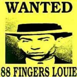 88 Fingers Louie : Wanted